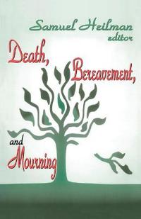 Death, Bereavement, and Mourning