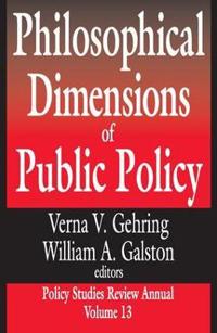 Philosophical Dimensions of Public Policy