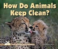 How Do Animals Keep Clean?