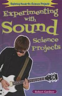 Experimenting With Sound Science Projects