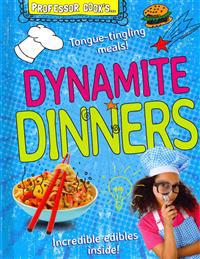 Professor Cook's Dynamite Dinners