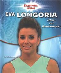 Eva Longoria: Actress and Businesswoman