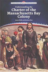 Understanding the Charter of the Massachusetts Bay Colony