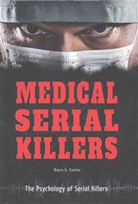 Latta, S: Medical Serial Killers
