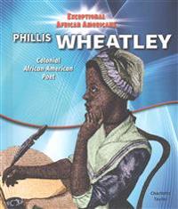 Phillis Wheatley: Colonial African-American Poet