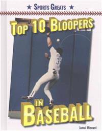 Top 10 Bloopers in Baseball