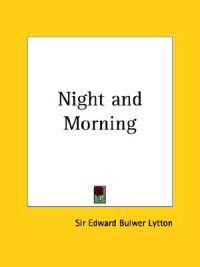 Night and Morning, 1845