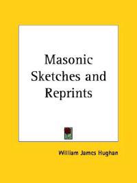 Masonic Sketches and Reprints, 1871