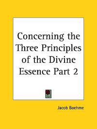 Bokomslag för "Concerning the Three Principles of the Divine Essence"