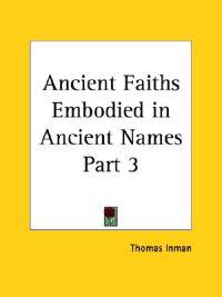 Bokomslag för "Ancient Faiths Embodied in Ancient Names 1868"