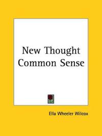 New Thought Common Sense (1908)
