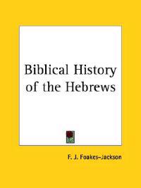Biblical History of the Hebrews (1917)