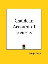 Chaldean Account of Genesis 1876
