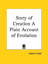 Story of Creation a Plain Account of Evolution (1896)