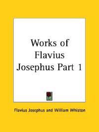 Works of Flavius Josephus Vol. 1 (1857)