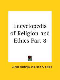 Bokomslag för "Encyclopedia of ReligionEthics (1908)"