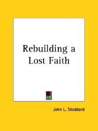Rebuilding a Lost Faith (1826)