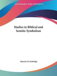 Studies in Biblical & Semitic Symbolism 1923