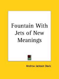Fountain with Jets of New Meanings (1870)