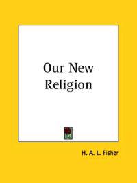 Our New Religion 1930