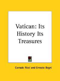 Vatican: Its History Its Treasures (1914)