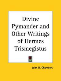 Divine Pymander & Other Writings of Hermes Trismegistus 1882
