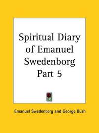 Spiritual Diary of Emanuel Swedenborg 1902