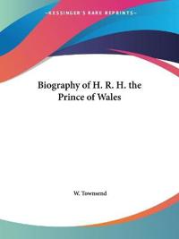 Biography of H. R. H. the Prince of Wales 1929