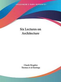 Six Lectures on Architecture (1915)