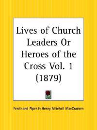 Bokomslag för "Lives of Church Leaders or Heroes of the Cross 1879"