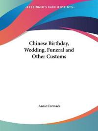 Chinese Birthday, Wedding, Funeral & Other Customs 1923