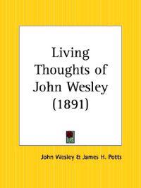 Living Thoughts of John Wesley (1891)