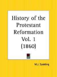 Kirjan kansi "History of the Protestant Reformation 1860"