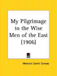 My Pilgrimage to the Wise Men of the East (1906)