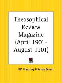 Theosophical Review Magazine April 1901-August 1901