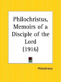 Philochristus, Memoirs of a Disciple of the Lord 1916