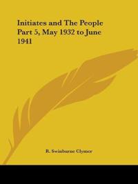 Initiates & the People May 1932-June 1941