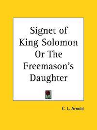 Signet of King Solomon or the Freemason's Daughter 1868