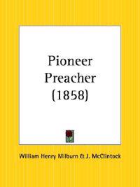 Pioneer Preacher (1858)