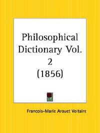 Philosophical Dictionary Vol. 2 (1856)