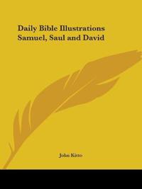 Daily Bible Illustrations (Samuel, Saul and David) (1877)