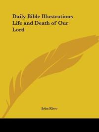 Daily Bible Illustrations (Life and Death of Our Lord) (1877)