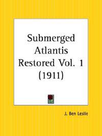 Submerged Atlantis Restored Vol. 1 (1911)