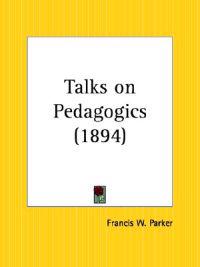 Talks on Pedagogics 1894