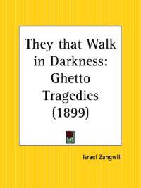 They That Walk in Darkness