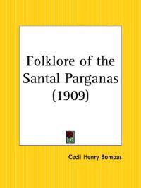 Folklore of the Santal Parganas (1909)
