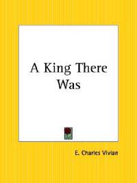 A King There Was