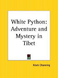White Python: Adventure and Mystery in Tibet