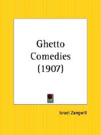 Ghetto Comedies 1907