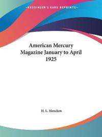 American Mercury Magazine January to April 1925